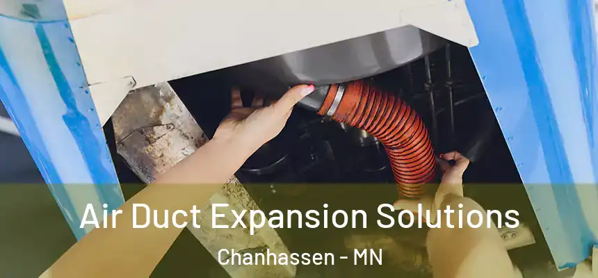 Air Duct Expansion Solutions Chanhassen - MN