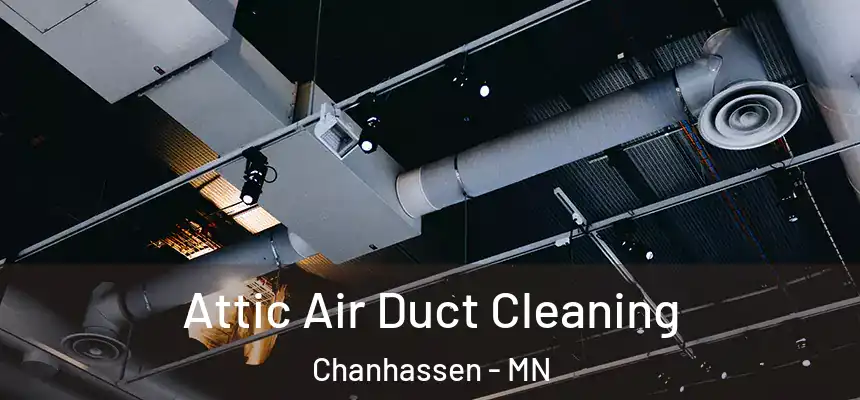 Attic Air Duct Cleaning Chanhassen - MN