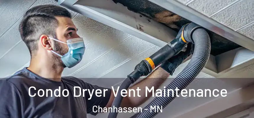 Condo Dryer Vent Maintenance Chanhassen - MN