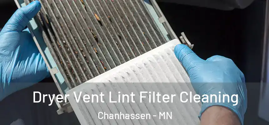 Dryer Vent Lint Filter Cleaning Chanhassen - MN