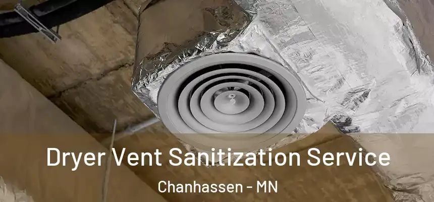 Dryer Vent Sanitization Service Chanhassen - MN