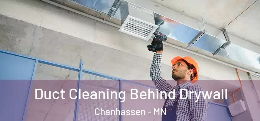 Duct Cleaning Behind Drywall Chanhassen - MN