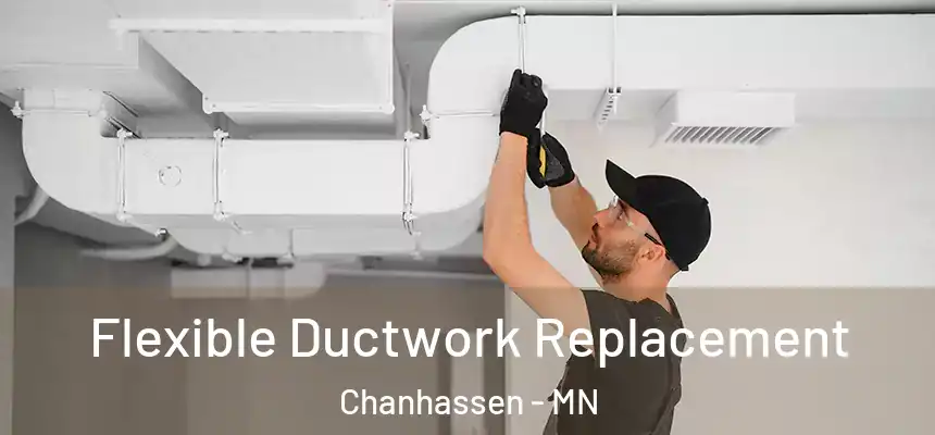  Flexible Ductwork Replacement Chanhassen - MN