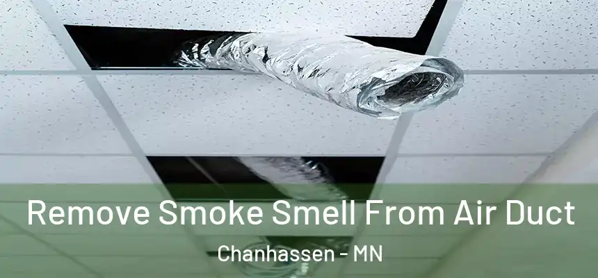 Remove Smoke Smell From Air Duct Chanhassen - MN