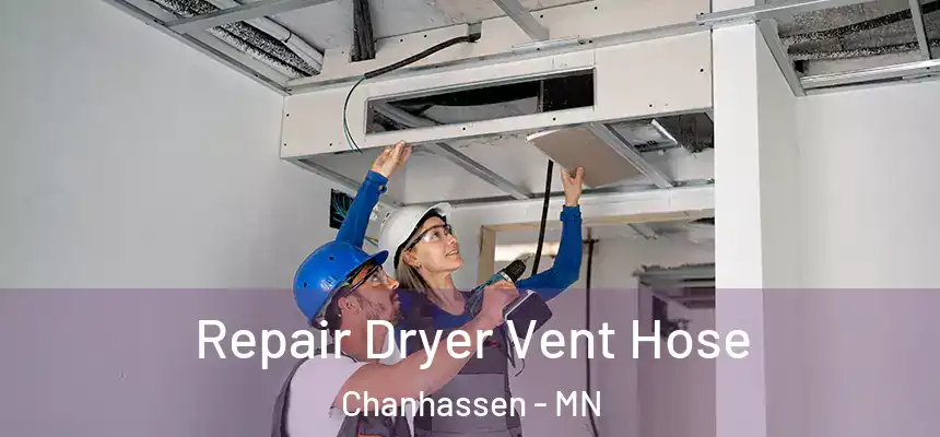 Repair Dryer Vent Hose Chanhassen - MN