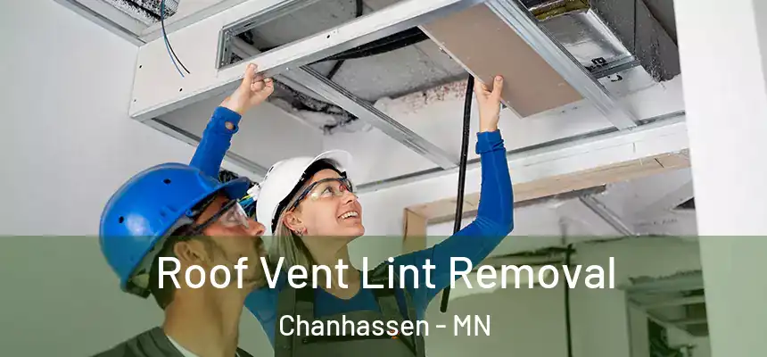Roof Vent Lint Removal Chanhassen - MN