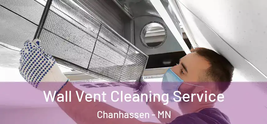Wall Vent Cleaning Service Chanhassen - MN